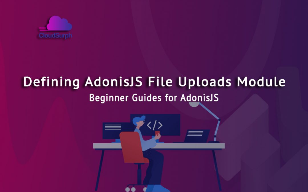 AdonisJS: File Uploads