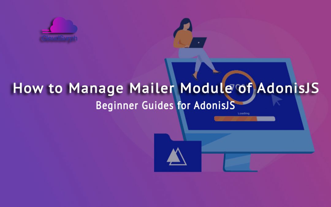 AdonisJS: Sending Emails