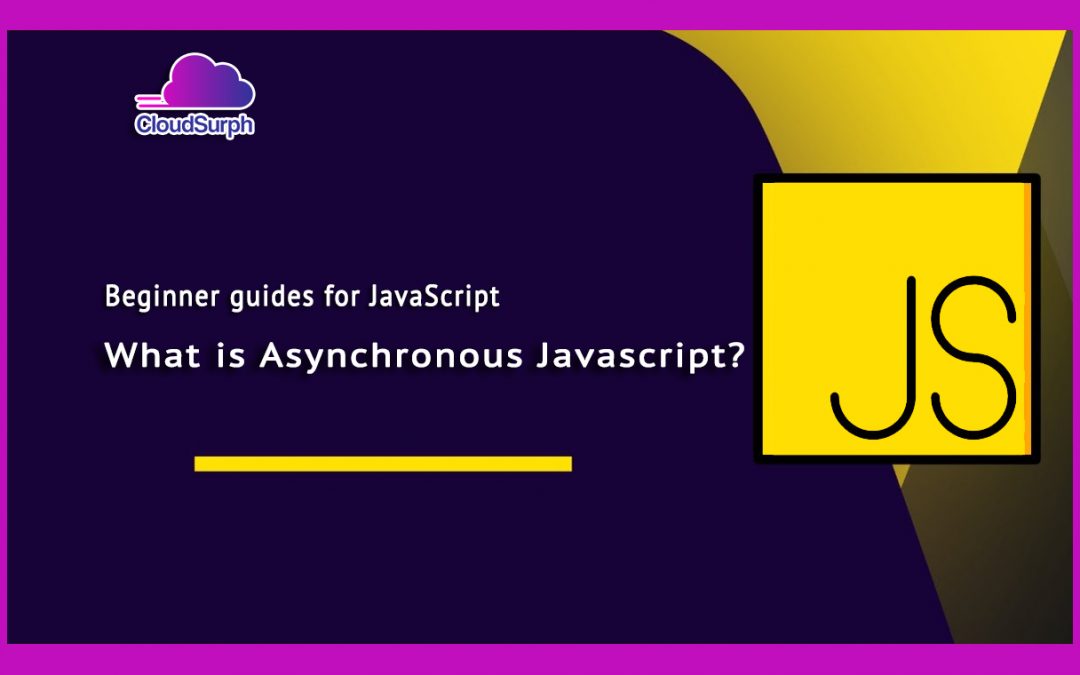 Introduction to Asynchronous Javascript