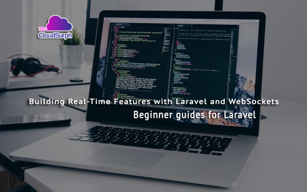 Building Real-Time Features with Laravel and WebSockets